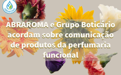 ABRAROMA e Grupo Boticário celebram acordo por comunicação ainda mais transparente sobre produtos da perfumaria funcional